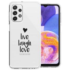 iMoshion Coque Design Samsung Galaxy A23 (5G) - Live Laugh Love